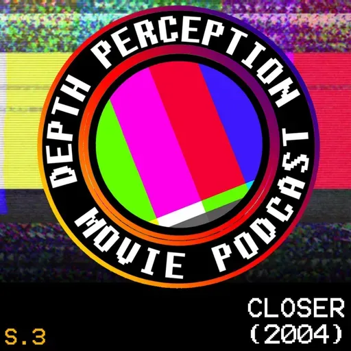 3.20 Brought to You by Closer