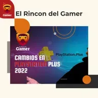 El Rincon Del Gamer | Cambios en PlayStation Plus 2022