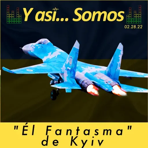 π ππ¨πΜ... ππ€π’π€π¨! El fantasma de Kyiv. 28 de Feb.