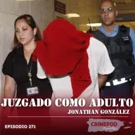 Juzgado Como Adulto | Jonathan González