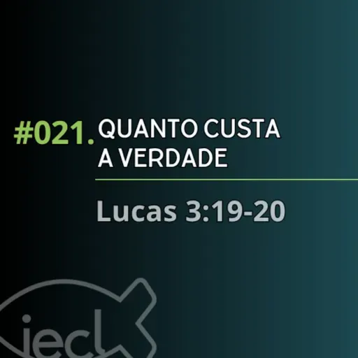 #021. Quanto custa a verdade