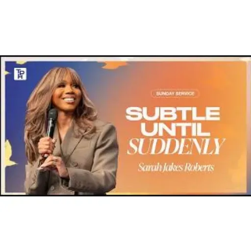 Sarah Jakes Roberts  - Subtle Until Suddenly