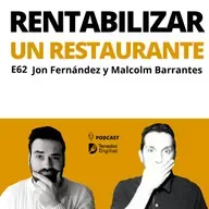 E62 | Cómo rentabilizar un restaurante | Jon Fernández