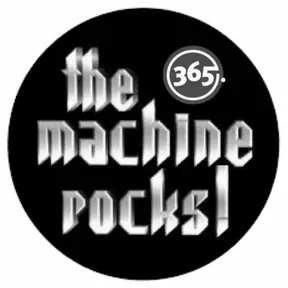The Machine Rocks 365