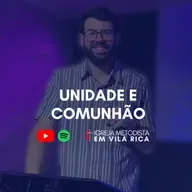 "Unidade e Comunhão" - Pr. Matheus Calligaris