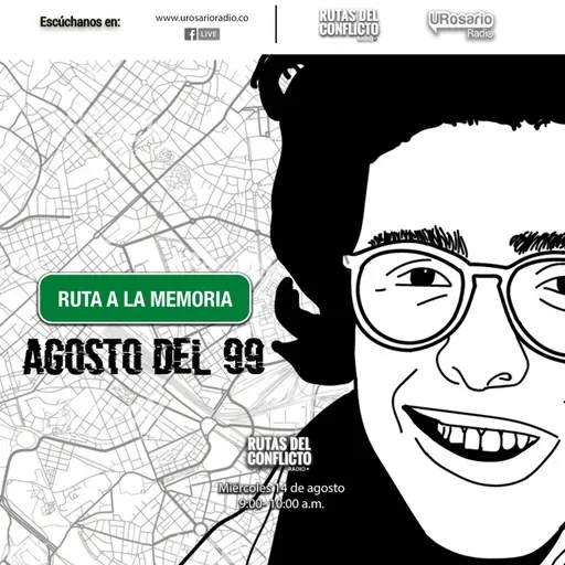 Ruta a la Memoria: Agosto del 99