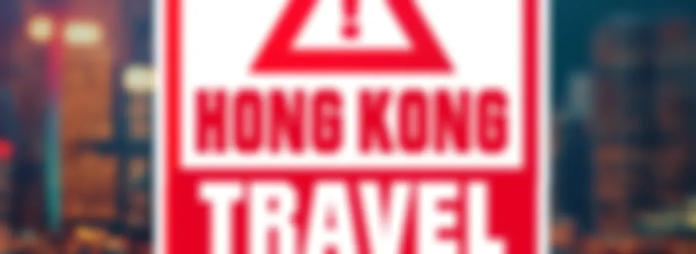 Hong Kong Travel Advisory
