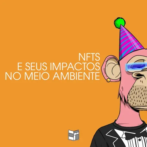 NFTs e Seus Impactos no Meio Ambiente | HQ Sem Roteiro Podcast