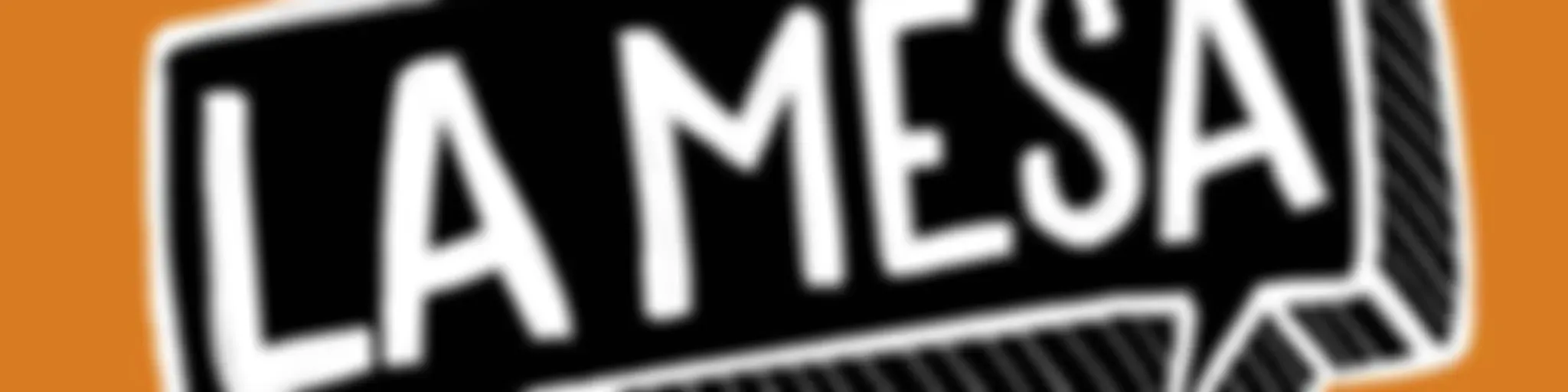 LA MESA Podcast