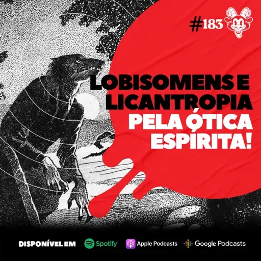 Lobisomens e licantropia sob a ótica espírita!