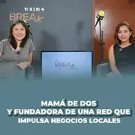 El Break de Mamá: Mamá de 2 y fundadora de una red que impulsa negocios locales