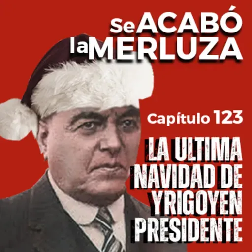 La última Navidad de Yrigoyen presidente