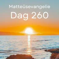 Bijbel in een jaar. Dag 260 (Matteüsevangelie)