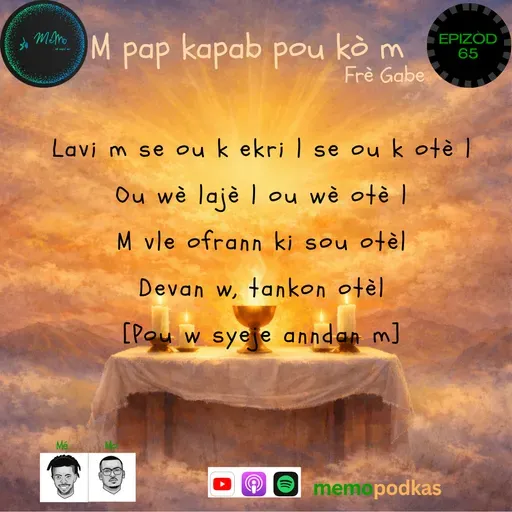Epizòd 65 -  M p ap kapab pou kò m - Frè Gabe