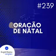 #239 - Oração de Natal