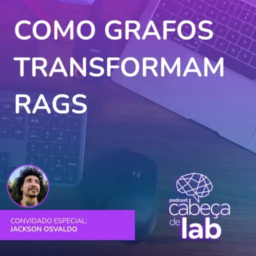 COMO GRAFOS TRANSFORMAM RAGS