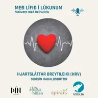 Hjartsláttarbreytileiki (HRV). Sigrún Haraldsdóttir. (Heilsumoli 35)