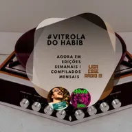 # VITROLA DO HABIB # AGOSTO DE 2023