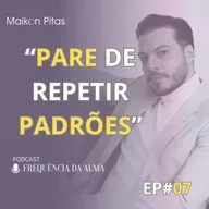 07-Espiritualidade Funcional: Pare de Repetir Padrões | Frequência da Alma