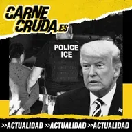ICE: la Gestapo de Trump toma las calles (CARNE CRUDA #1608)