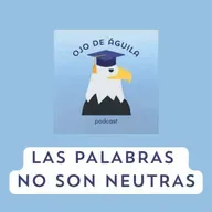 Capítulo 91- T3  Las palabras no son neutras