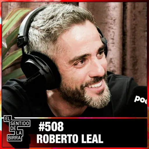 “En Mi Barrio Nadie Me Pregunta Por La Tele” | Roberto Leal | Cap.508