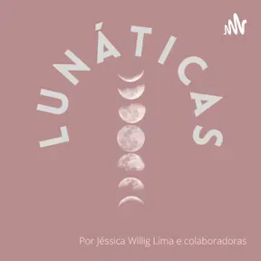 Lunáticas: a voz da mulher de fases