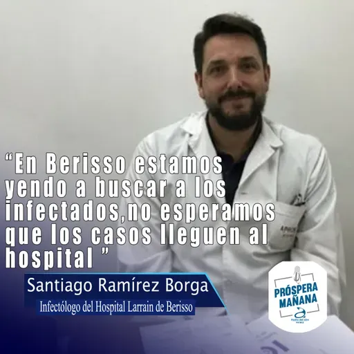 Santiago Ramírez Borga, Infectólogo, en Próspera Mañana