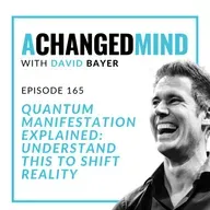 165 Quantum Manifestation Explained: Understand This to Shift Reality