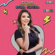 BRUNA SILVEIRA - FALA JANELA | EP 116