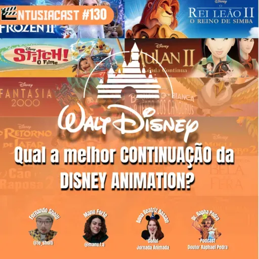Qual a melhor CONTINUAÇÃO da DISNEY ANIMATION? Bloco das chaves (pt. 1) - EntusiaCast #130