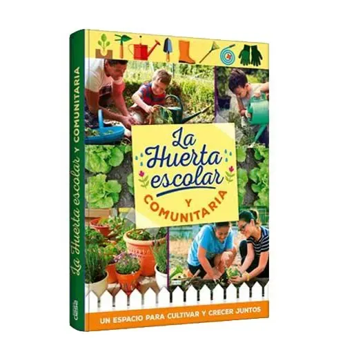 LA HUERTA ESCOLAR Y COMUNITARIA