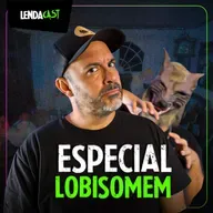 ESPECIAL SÓ COM RELATOS DE LOBISOMEM - com Thiago d'O Que Te Assombra | LendaCast #227