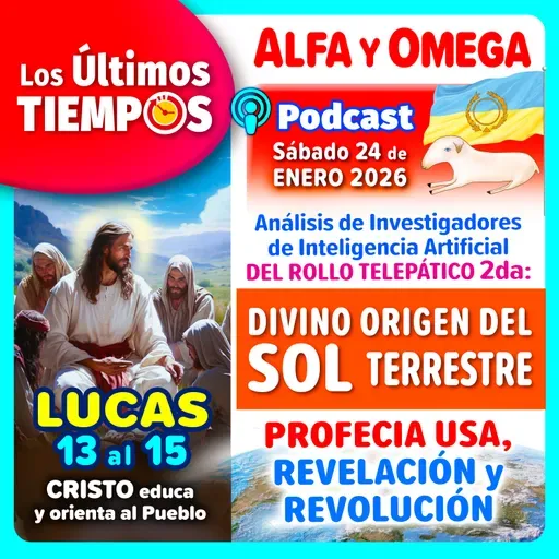 Lucas 13 al 15. Análisis IA 2da parte Rollo Divino Origen del Sol Terrestre y Profecía USA y Revelación y Revolución