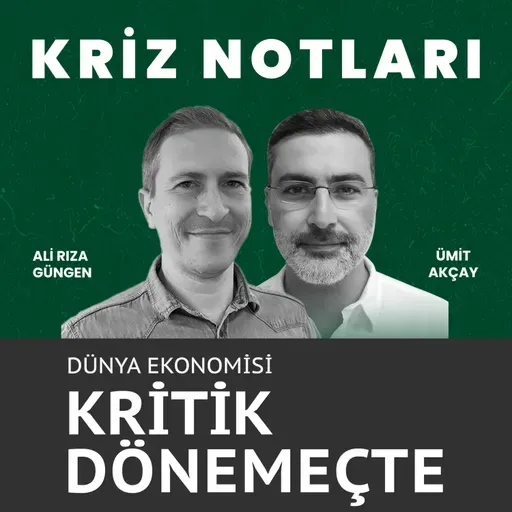 Kriz Notları | Kriz ve savaş dinamikleri belirginleşiyor