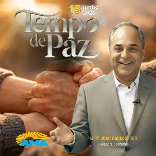 15/06/26 - Programa Padre João Carlos | Tempo de Paz