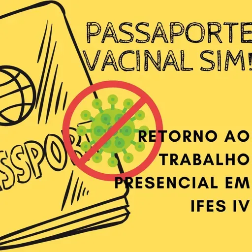 RETORNO ÀS ATIVIDADES PRESENCIAIS NA UFRGS IV - PASSAPORTE VACINAL SIM!
