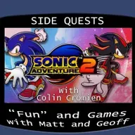 Side Quests Episode 379: Sonic Adventure 2 with Colin Cromien
