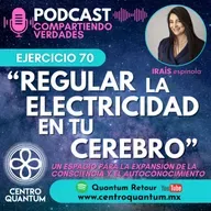 70. Ejercicio para regular la electricidad en tu cerebro
