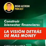 #14 Construir bienestar financiero: la visión detrás de Más Money | Giselle Ramírez