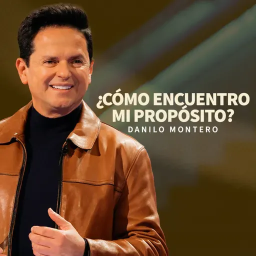 ¿Cómo encuentro mi propósito? - Danilo Montero | Prédicas Cristianas 2024