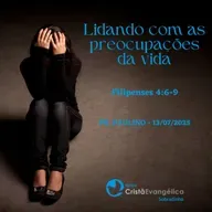Lidando com as preocupações da vida - Pr. Paulino - Palavra Ministrada em 13/07/2025