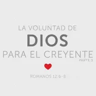 La Voluntad de Dios para el Creyente (Parte 3)