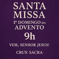 🌟9h “A Luz Que Desperta o Coração: 1º Domingo do Advento”