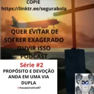 #637 - ENROLADOS ENTRE PROPÓSITO e DEVOÇÃO É RUÍNA.