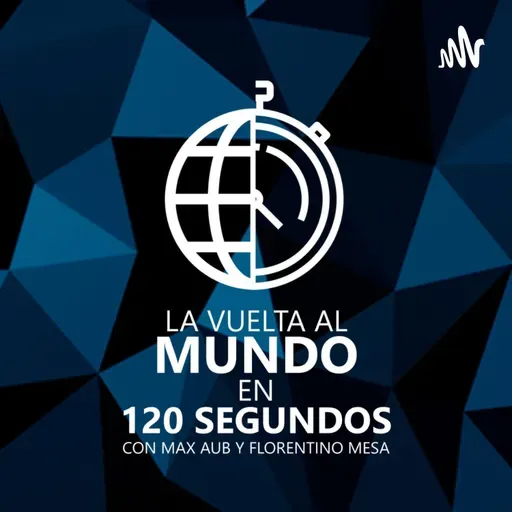 LA VUELTA AL MUNDO EN 120 SEGUNDOS - 8 de septiembre del 2023