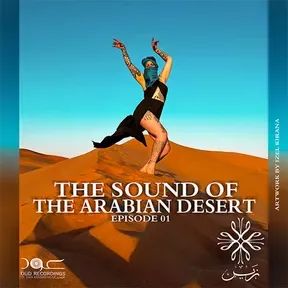 The Sound Of The Arabian Desert Episode 01