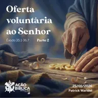 Oferta Voluntária ao Senhor (parte 2)