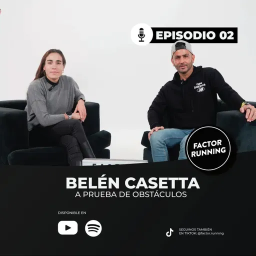Episodio 2: Belén Casetta 'A prueba de obstáculos'