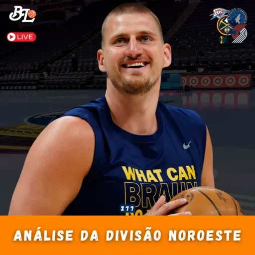 Podcast #277 - Análise dos times da divisão noroeste da NBA